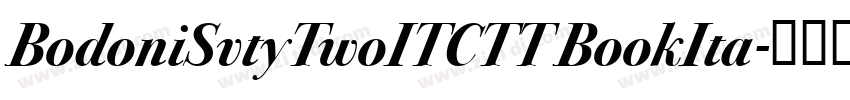 BodoniSvtyTwoITCTT BookIta字体转换